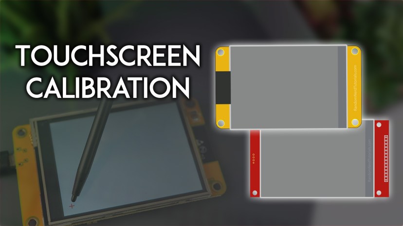 ESP32 Cheap Yellow Display CYD Resistive Touchscreen Calibration