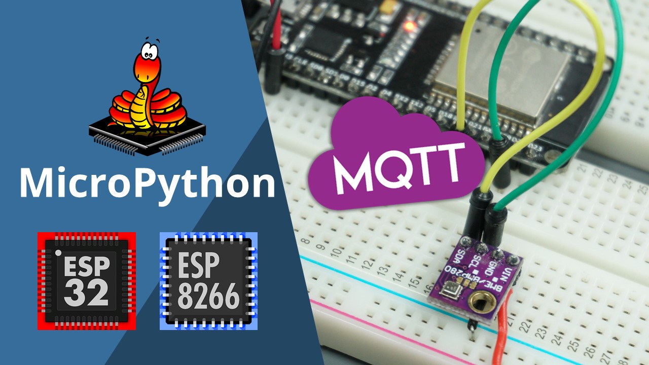 MicroPython MQTT Publish BME280 Sensor Readings Temperature Humidity Pressure with ESP32 ESP8266