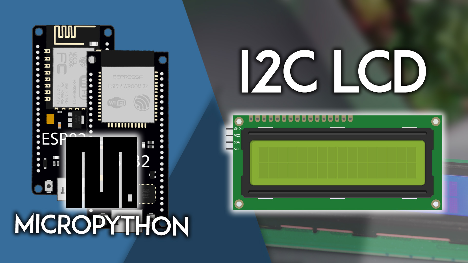 MicroPython I2C LCD Display with the ESP32 and ESP8266 NodeMCU