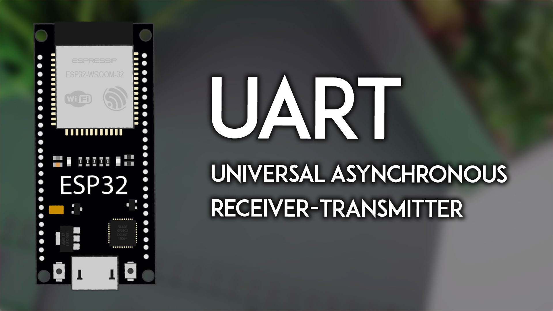 ESP32 UART Communication (Serial): Set Pins, Interfaces, Send and Receive Data