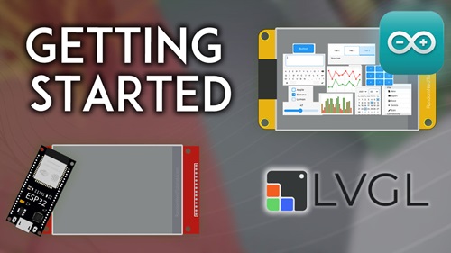 LVGL: Creating GUIs for the ESP32 eBook – Module 1 Getting Started