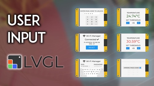 LVGL: Creating GUIs for the ESP32 eBook – Module 4 User Input