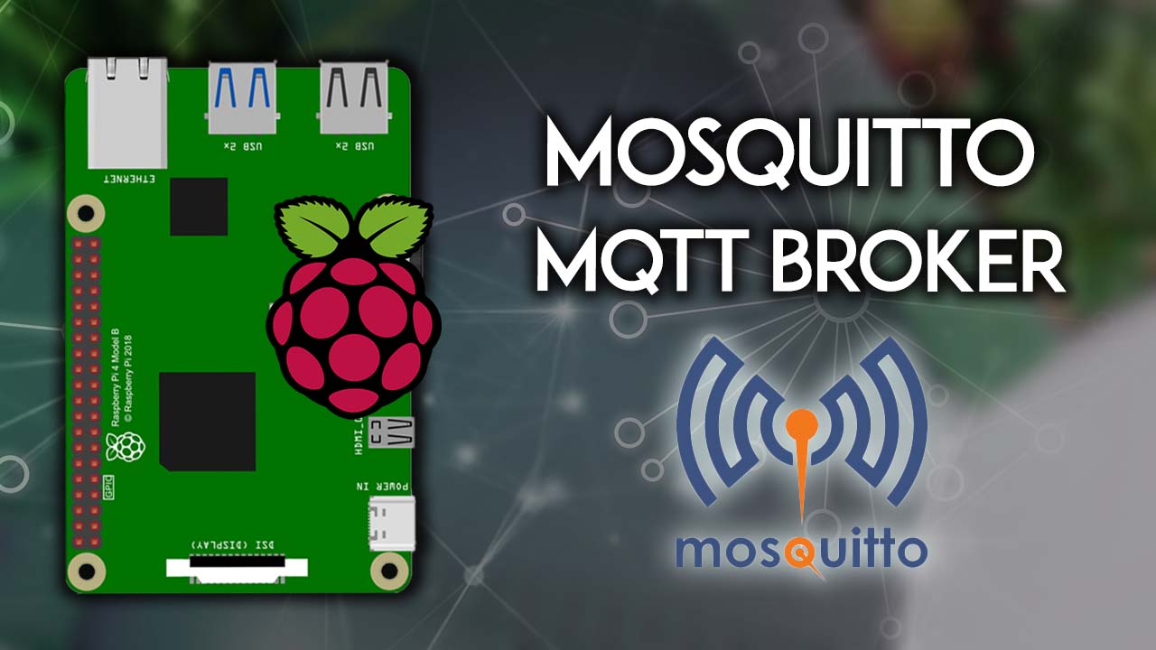 Install Mosquitto MQTT Broker on Raspberry Pi