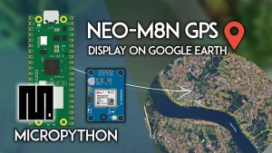 Raspberry Pi Pico: NEO-M8N GPS Logger and Display on Google Earth MicroPython