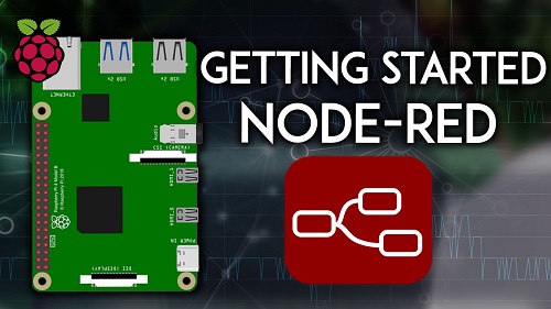 Smart Home MODULE 2: Getting Started with Node RED