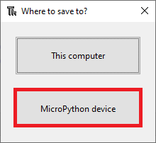 Thonny IDE ESP32 ESP8266 MicroPython Save file library to device select